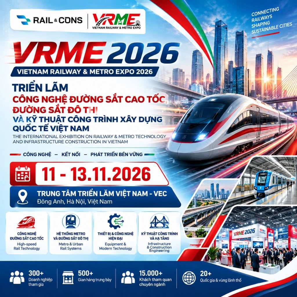 RAIL &amp; CONS 2026 – Triển lãm Đường sắt &amp; Hạ tầng Hà Nội